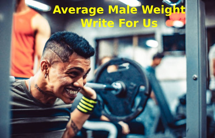 Average Male Weight Write For Us