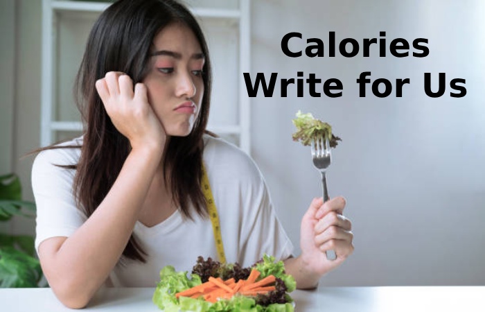Calories Write for Us