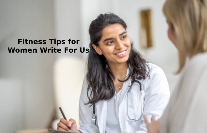 Fitness Tips for Women Write For Us