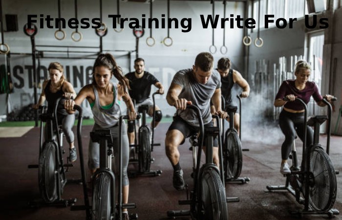 Fitness Training Write For Us
