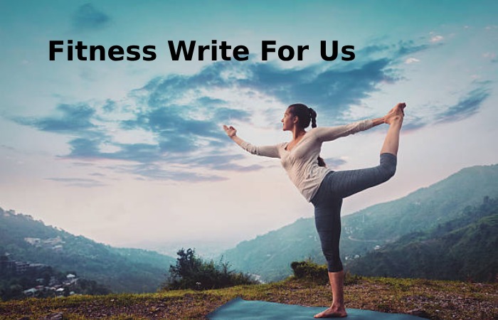 Fitness Write For Us