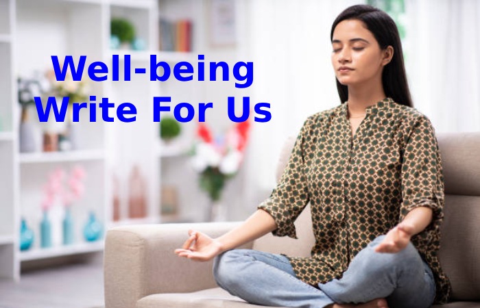Well-being Write For Us (1)