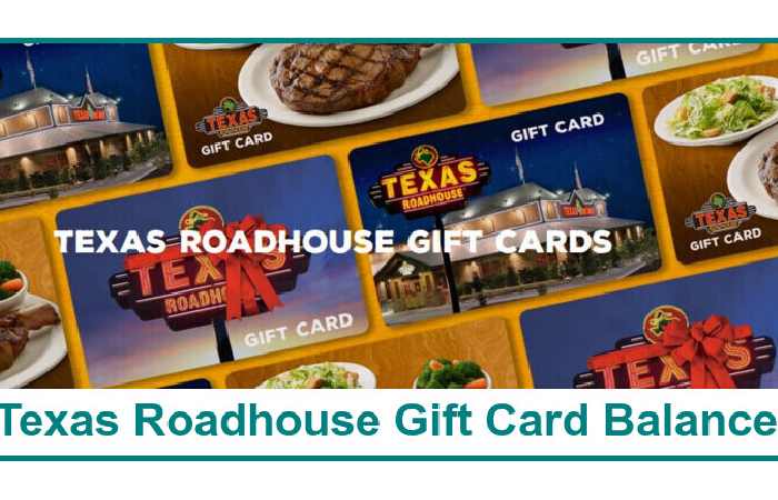 Methods to Check Texas Roadhouse Gift Card Balance